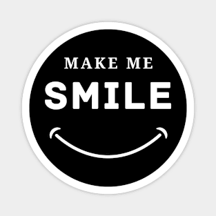 Make Me Smile Magnet